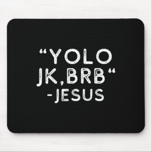 Mousepad Yolo Jk Brb Jesus Funny Páscoa Day Bíblia Vintage 