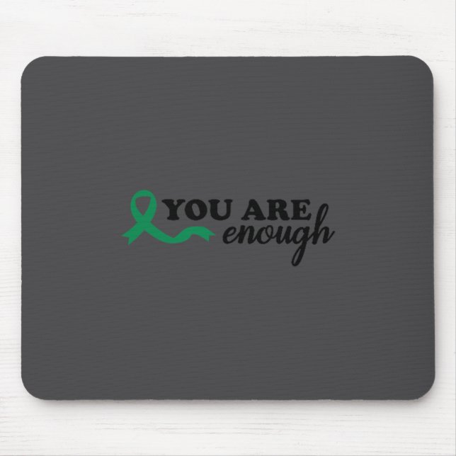 Mousepad You Are Enough Mental Health Green Ribbon Suicide  (Frente)