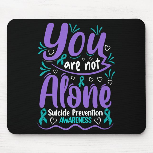 Mousepad You Are Not Alone Suicide Prevention Awareness Pre (Frente)