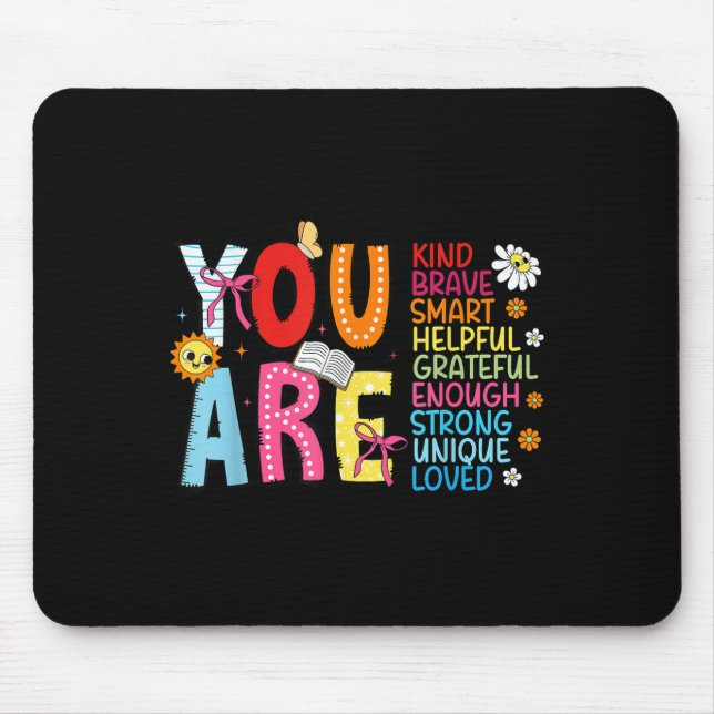 Mousepad You Are Smart Brave Strong Kind Loved Motivation T (Frente)