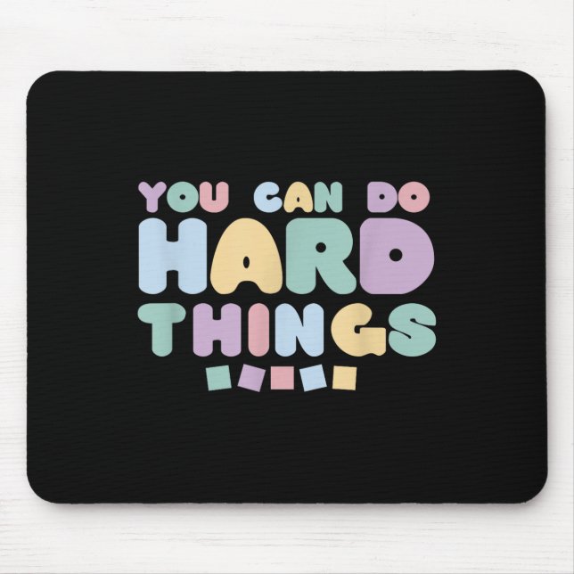 Mousepad You Can Do Hard Things Insrational Quotes Motivati (Frente)