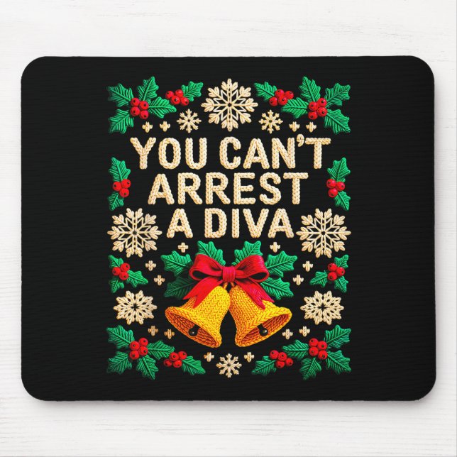 Mousepad You Can't Arrest A Diva Funny Quote For Women Girl (Frente)