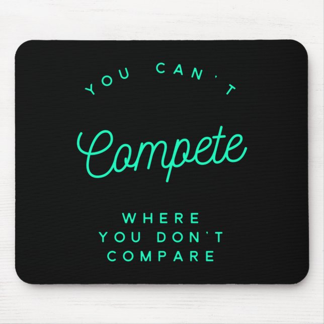 Mousepad You Can't Compete Where You Don't Compare, Winners (Frente)