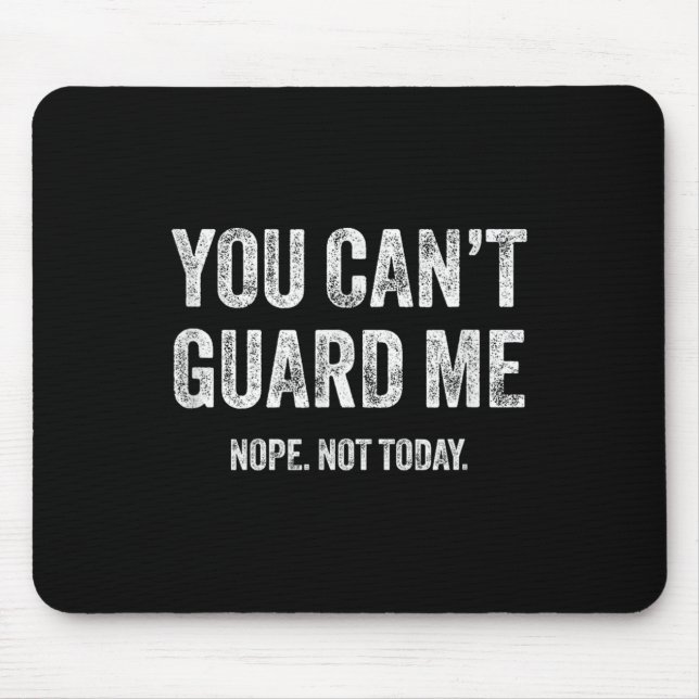 Mousepad You Can't Guard Me  (Frente)