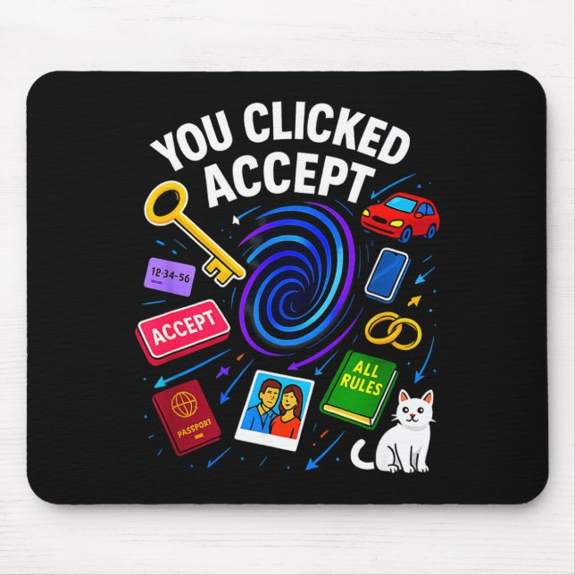 Mousepad You Clicked Accept Funny Data Privacy Tech Geek Gi (Frente)