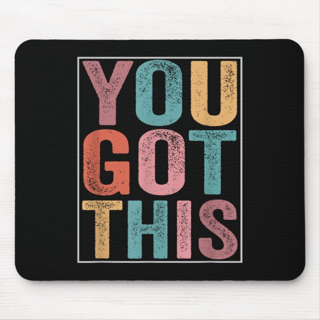 Mousepad You Got This Motivational Testing Day Design For T (Frente)