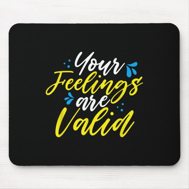 Mousepad Your Feelings Are Valid - Mental Health Awareness  (Frente)
