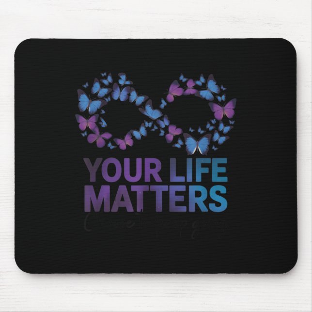 Mousepad Your Life Choose To Keep On Going Suicide Preventi (Frente)