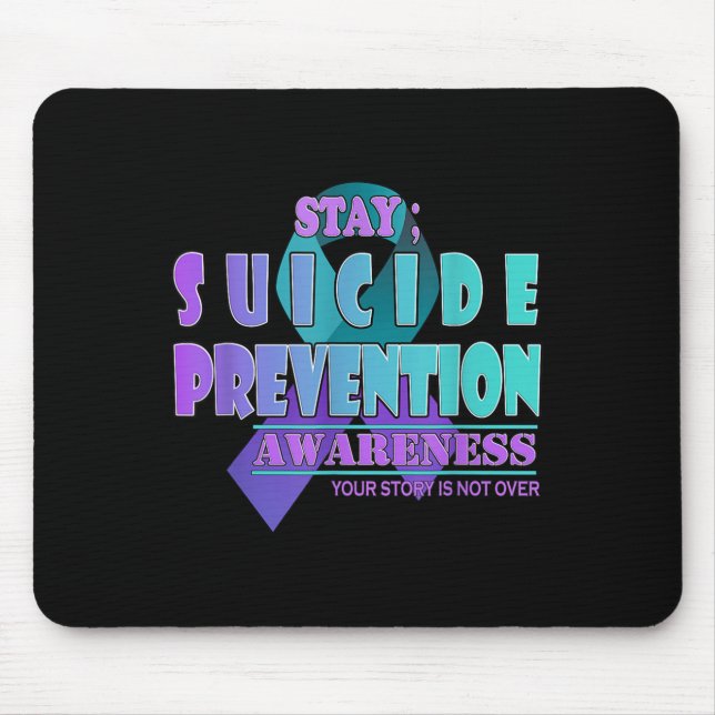 Mousepad Your Story Is Not Over Stay Suicide Prevention Awa (Frente)