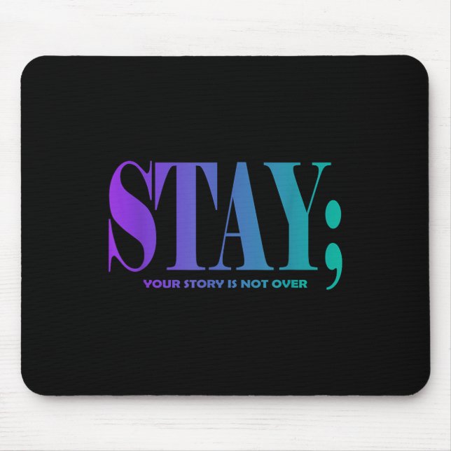 Mousepad Your Story Is Not Over Stay Suicide Prevention Awa (Frente)