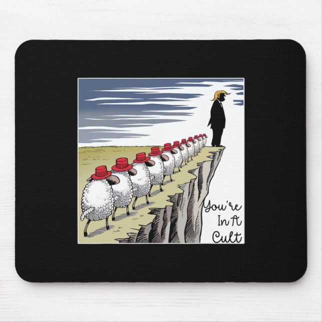 Mousepad You're In A Cult - Funny Anti Trump  (Frente)