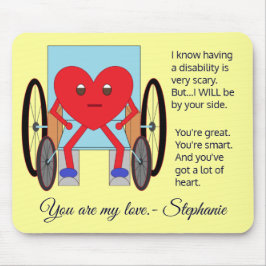 Mousepad You've Got a Lot of Heart:  Disability