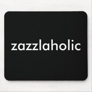 Mousepad Zazzlaholic
