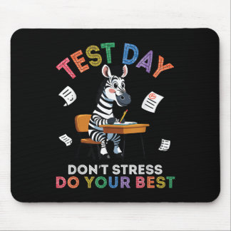 Mousepad Zebra Estudante Dia de Teste Não Estresse Faça Seu