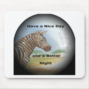 Mousepad Zebra tendo um bom dia e uma noite melhor.