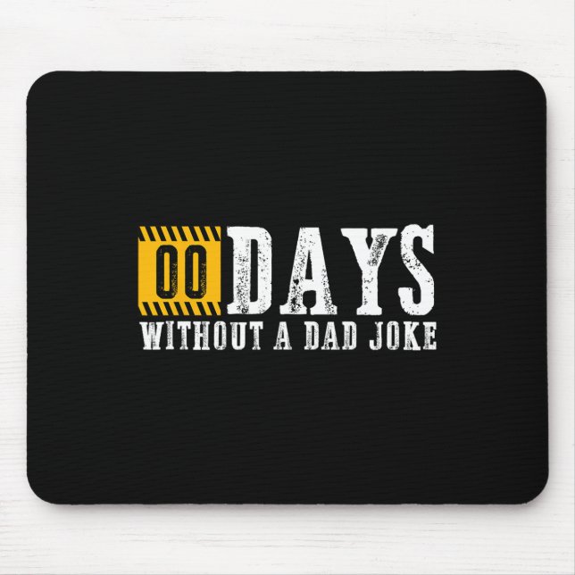 Mousepad Zero Dias Sem Um Dia de os pais Engraçado Piada Pa (Frente)