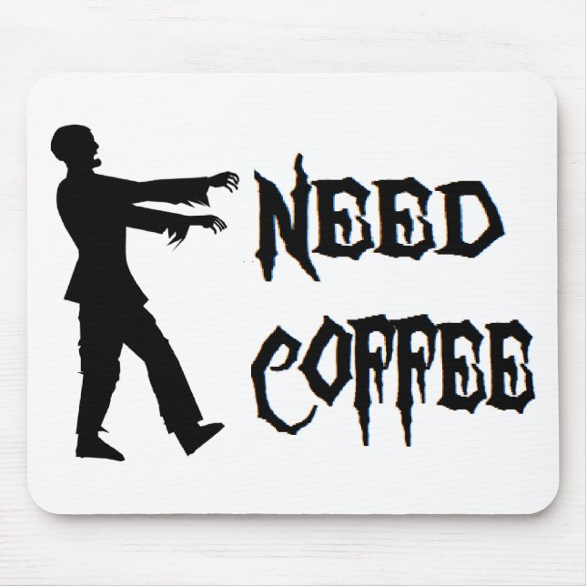 Mousepad Zombi: Café da necessidade (Frente)