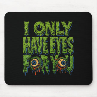Mousepad Zombie “only Eyes For You” Horror Valentine Creepy