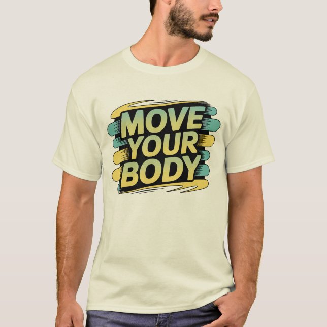 Move Your Body Retro Groove T-Shirt - Dynamic Work (Frente)