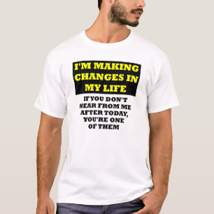 Mudanças Na Minha Vida Camiseta Divertida Ofensiva