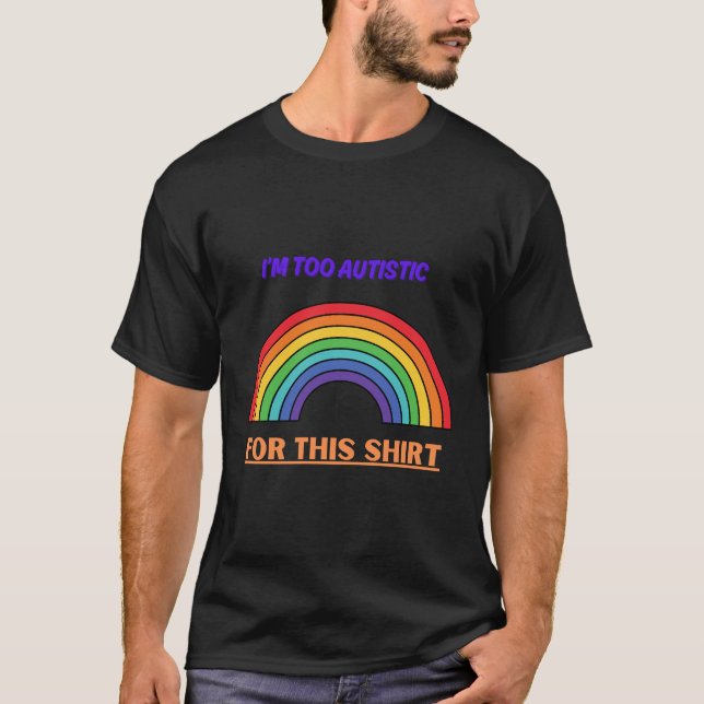 Muito autista para esta camisa (Frente)
