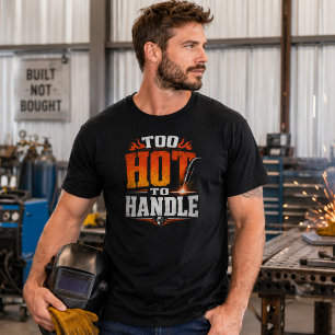 Muito Quente Para Lidar Camisa de Soldagem Camiset