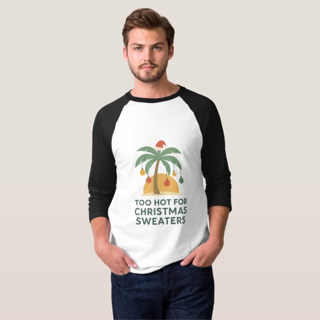 Muito Quente Para Suéteres de Natal | Tropical  (Frente Completa)
