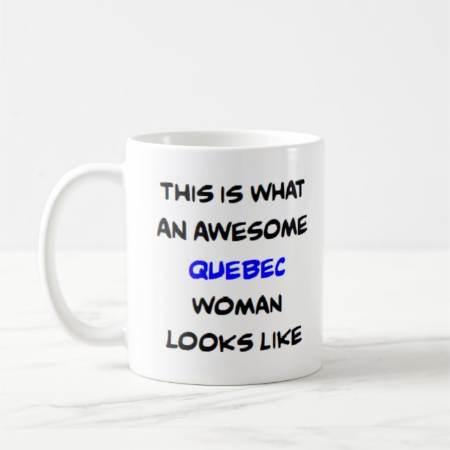 mulher de quebec, caneca de café incrível (Esquerda)