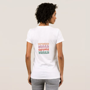 Mulheres com poder empoderam camisetas femininas