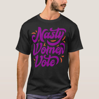 Mulheres desagradáveis Votam Novidade na camisa Pr