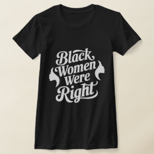 "Mulheres Negras Estavam Certas Camiseta Tarifa –