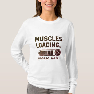 Músculos Carregando Por Favor Aguarde Camisa Manga
