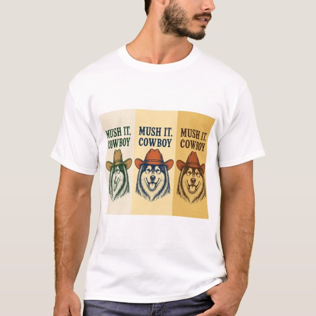 "Mush It, Cowboy", T-shirt Alaskan Malamute (Frente)