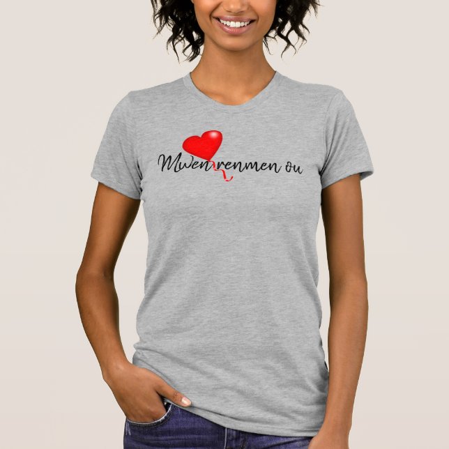 "Mwen renmen ou" t-shirt femme avec coeur (Frente)