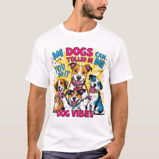 My Dog Said So – Old Vibe Pet Humor Design T-shirt
