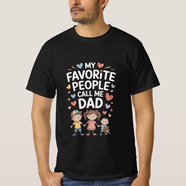 My Favorite People Call Me Dad T-Shirt (Frente)