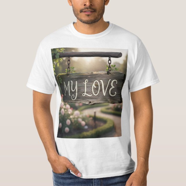 My Love Graphic T-Shirt | Romantic Gift Shirt for  (Frente)
