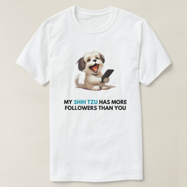 'My Shih Tzu tem mais seguidores que você' t-shirt (Frente do Design)