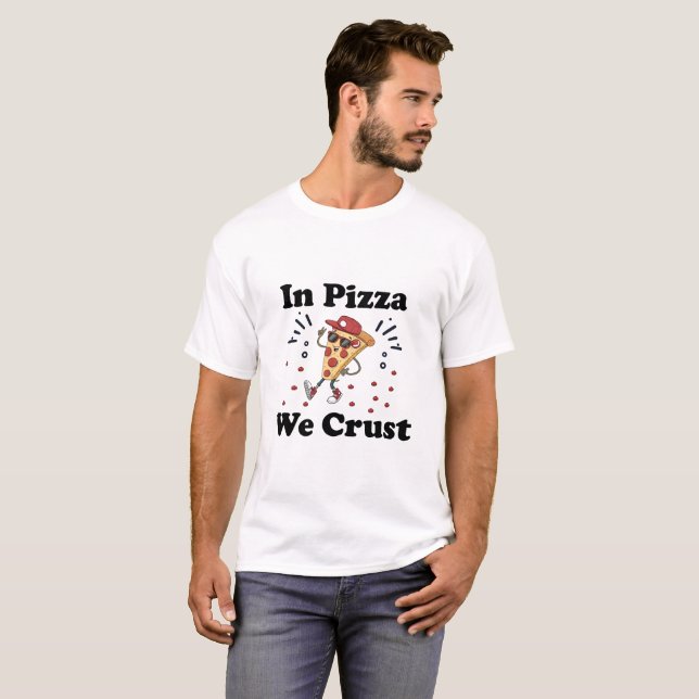 Na Pizza Nós Crust – Camiseta Divertida para Amant (Frente Completa)