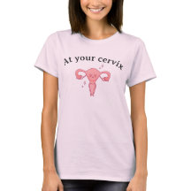 Na Sua Cérvix | Camiseta Divertida de OBGYN Doula