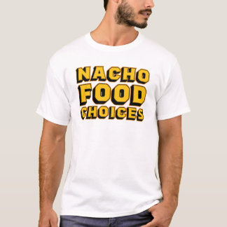 Nacho Comida Escolhe Camisa Gráfica Engraçada