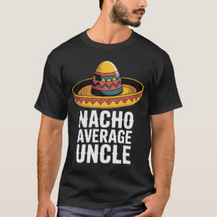 Nacho Média Tio Engraçado T-Shirt - Fiesta Sombrer