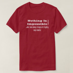 Nada É Impossível - Uma Camisa MisterP