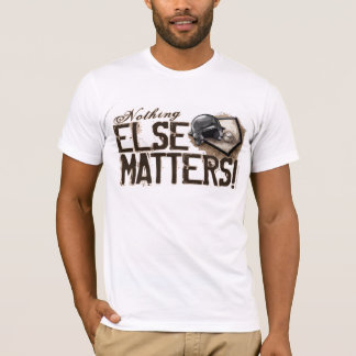 Nada matérias outras! T-shirt