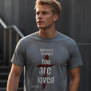 "Nada Mudou, Você é Amado" Camiseta Unisex