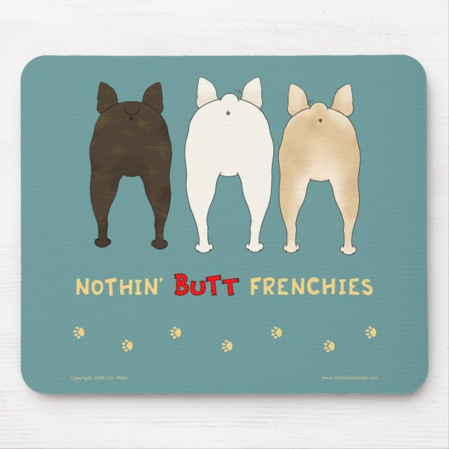Nada termina Frenchies Mousepad (Frente)