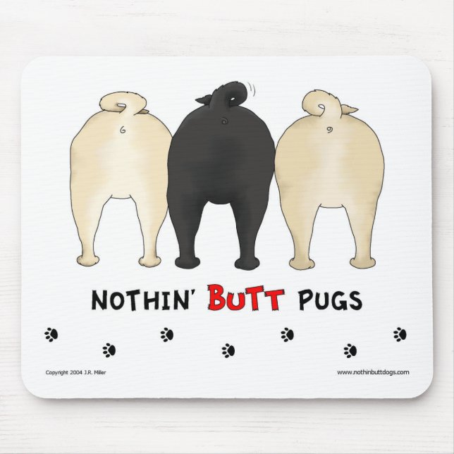 Nada termina Pugs Mousepad (Frente)