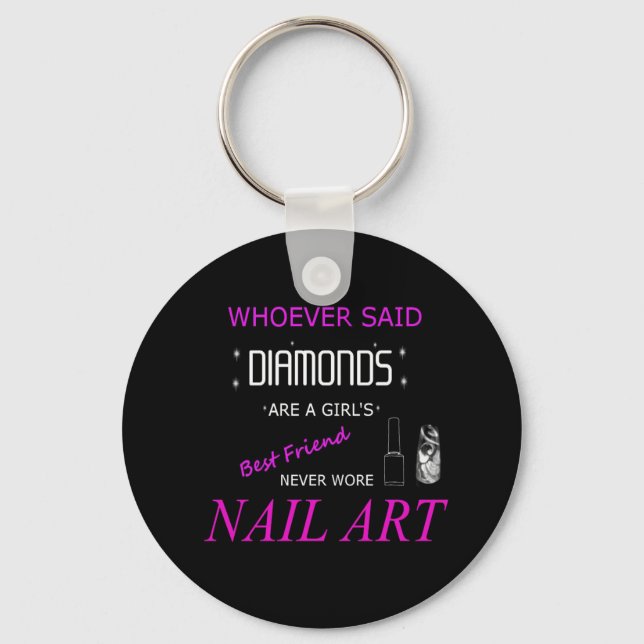 Nail Art É O Meu Melhor Chaveiro De Botões De Amig (Frente)