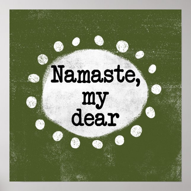 Namaste My Querida - Arte de Muro Poster Verde (Frente)