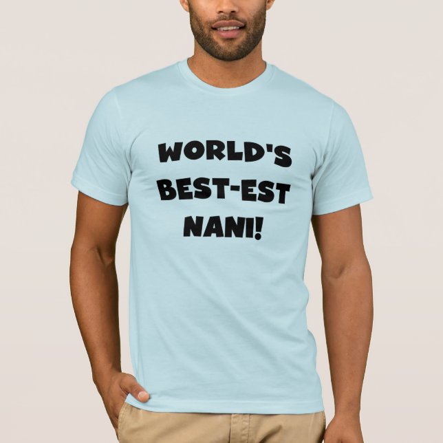 Nani T-shirts e presentes do mundo de texto negro (Frente)
